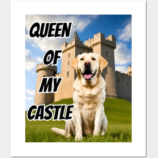 Queen of My Castle Labrador Retriever Posters and Art